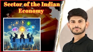 Sectors of The Indian Economy  Oneshot class 10  Economics Social Science  By Digraj sir [upl. by Laroy]