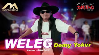 WELEG  Demy Yoker  SALEHO MUSIC  Alangono Roso Jaganen Ati Emanen Temenan Official Live [upl. by Nodyarb]