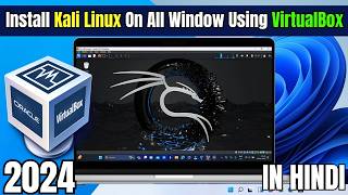 How to install kali Linux  latest version 20243 on Window 1011 Using VirtualBox  2024 [upl. by Graff304]