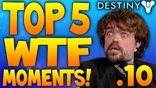 Destiny Top 5 Epic WTF amp Crazy Moments Of The Week  Ep10 [upl. by Adnomar]