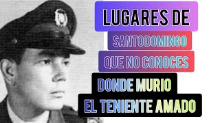 Lugares que no conoces de Santo Domingo El teniente amado combatio al SIM en 1961 [upl. by Adekram]