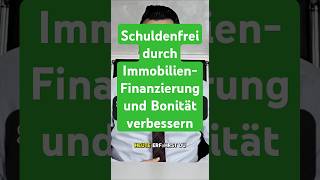 Schuldenfrei durch Immobilienfinanzierung und SchufaScore auf 100 bringenshorts baufinanzierung [upl. by Wolfram]