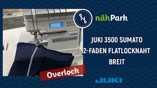 JUKI Overlock 3500 Sumato  Die 2Faden Flatlocknaht breit [upl. by Sand]