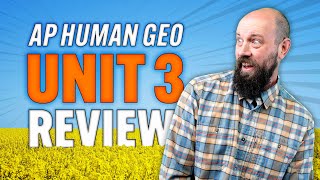 AP HUMAN GEO Unit 3 Review EVERYTHING You NEED to Know [upl. by Lorens]