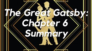 The Great Gatsby Chapter 6 Summary Character Symbols and Analysis of the Novel [upl. by Noemi]