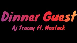 AJ Tracey ft Mostack  Dinner Guest Lyric  Lyrical Video Aj Tracey Mastack [upl. by Shannen]