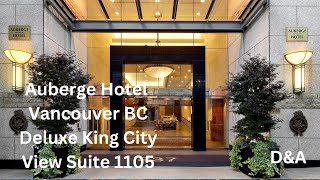 Auberge Hotel Vancouver 1105 Deluxe King City View Suite [upl. by Eziechiele]