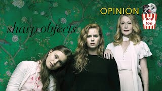 Opinión  Heridas Abiertas  Sharp Objects  HBO [upl. by Daiz364]