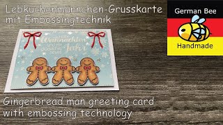 LebkuchenmännchenGrusskarte mit Embossingtechnik  Gingerbread man greeting card with embossing [upl. by Caesar]