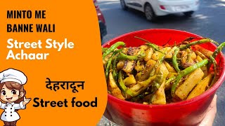 Minto me banne wali Street Style Achhar in Dehradun 📍streetfood achaar foodie food [upl. by Herm832]