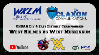 West Holmes vs West Muskingum  OHSAA Div 4 Girls Soccer District Championship from WKLM 953 FM [upl. by Adnuahsal]