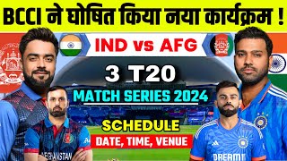 Afganistan Tour Of India 2024  Confirm Schedule Date TimeVenue  India Vs Afganistan Series 2024 [upl. by Ardnasxela]