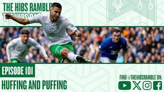 The Hibs Ramble 101 Huffing and Puffing [upl. by Casper]