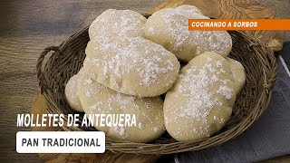 MOLLETES DE ANTEQUERA  RECETA TRADICIONAL con solo cuatro ingredientes [upl. by Duky]