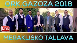 OrkGazoza 2018 Live  Meraklisko Tallava [upl. by Nerek]