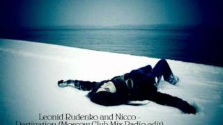 Leonid Rudenko amp Nicco  Destination Moscow Club Mix Radio Edit [upl. by Malvie]