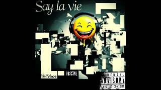 Say la Vie Prod NOFUTURE [upl. by Eilloh]