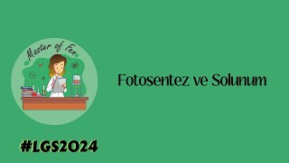 Fotosentez ve Solunum  LGS 2024 [upl. by Aural]