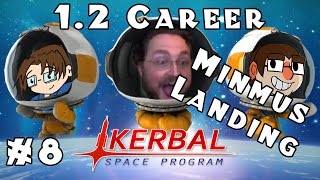 Lets Play Kerbal Space Program  12 Career Mode  Ep 8 Minmus Landing [upl. by Kanal]