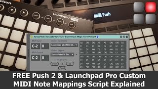 FREE Ableton Push 2 amp Novation Launchpad Pro Custom MIDI Note Mappings Script Explained [upl. by Oiratno]