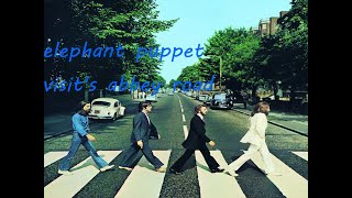 Elephant Puppet visits Abbey Road [upl. by Kazim16]