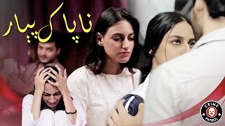 Na Pak Payar  Anzela Abbasi Huma Nawab Javed Jamal  Pakistani New Drama 2022  CK1K [upl. by Lewendal]