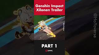 Xilonen Trailer Introduction  Genshin Impact Part 1 [upl. by Eidahs414]