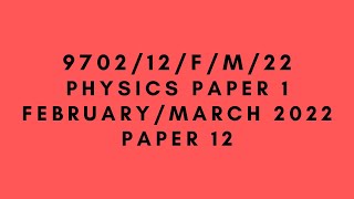 AS LEVEL PHYSICS 9702 PAPER 1  FebruaryMarch 2022  Paper 12  970212FM22  SOLVED [upl. by Svensen]