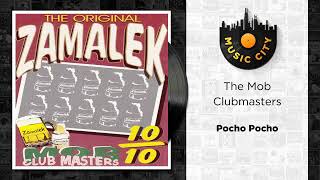 The Mob Clubmasters  Pocho Pocho  Official Audio [upl. by Neyud]