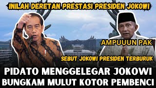 FULL PIDATO PRESIDEN JOKOWI SEMPROT MULUT KOTOR PARA PEMBENCI [upl. by Peppel]