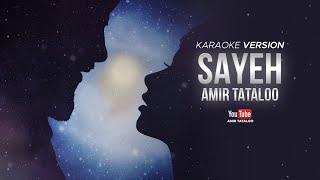 Amir Tataloo  Sayeh Karaoke  امیر تتلو  سایه کارائوکه [upl. by Kcirre159]