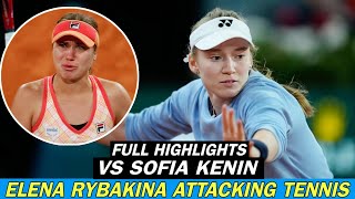 Elena Rybakina Attacking Tennis Vs Sofia Kenin  Attacking Tennis Full Highlights [upl. by Aydiv]