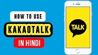 How to use KakaoTalk in Hindi [upl. by Eeresed]