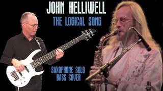 Supertramp  John Helliwell quotThe Logical Songquot sax solo bass cover 11 of 14 Rock Sax Solos [upl. by Reagen779]