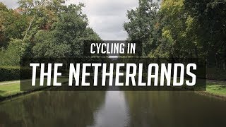 Cycling in The Netherlands  Why Everyone should try it [upl. by Eng]