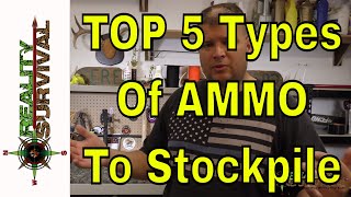 Top 5 Types Of Ammunition To Stockpile For A Collapse [upl. by Albur257]