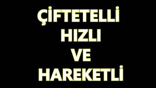 ÇİFTETELLİ HIZLI VE HAREKETLİ [upl. by Westley799]