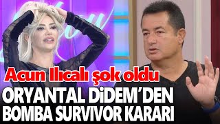 SURVİVOR ALL STAR 2022 öncesi Oryantal Didemden olay karar Acun Ilıcalı şok oldu [upl. by Osborn988]