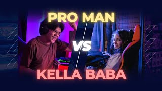 Pro Man VS Kella Baba  GAMING ROKI FIRE [upl. by Nimoynib]