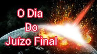 O Dia do Juízo Final está Perto [upl. by Atenaz]