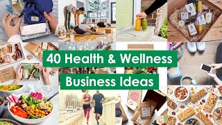 40 Health and Wellness Business Ideas [upl. by Atirhs42]