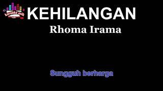 KEHILANGAN RHOMA IRAMA KARAOKE  DANGDUT LAWAS KARAOKE [upl. by Martinsen26]