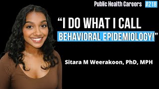 Statistical and Behavioral Epidemiologist with Dr Sitara Weerakoon PhD MPH  E218 [upl. by Aihselef236]