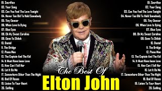 Elton John  Elton John Greatest Hits Compilation  Elton John Best Songs Ever  Oldies Golden Hits [upl. by Manton187]