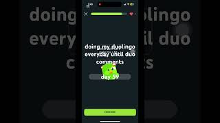 doing my duolingo everyday until duo comments day 59 ​⁠duolingo  duolingo everyday day59 [upl. by Hawley293]