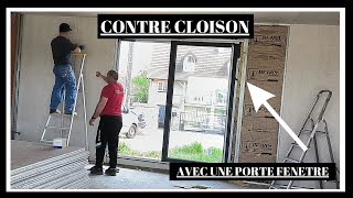 comment poser contre cloison placo avec porte fenêtre [upl. by Patty336]