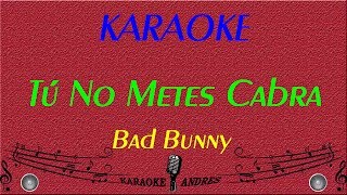 Bad Bunny  Tu No Metes Cabra Karaoke Oficial [upl. by Nica]