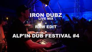 IRON DUBZ  ALPIN DUB FESTIVAL  4  RAW EDIT 3 [upl. by Pegasus]