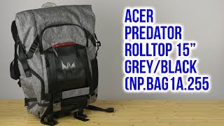 Распаковка Acer Predator Rolltop 15quot GreyBlack NPBAG1A255 [upl. by Croteau]