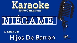 Niégame  Karaoke  Hijos De Barron [upl. by Smaj]